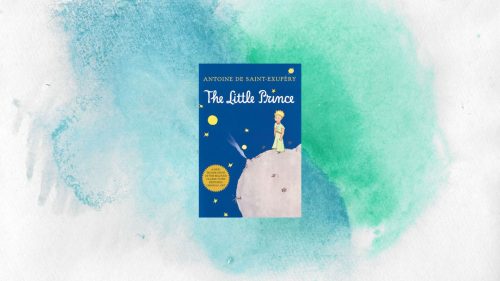 The Little Prince By Antoine de Saint-Exupéry – Reza’s Book Review